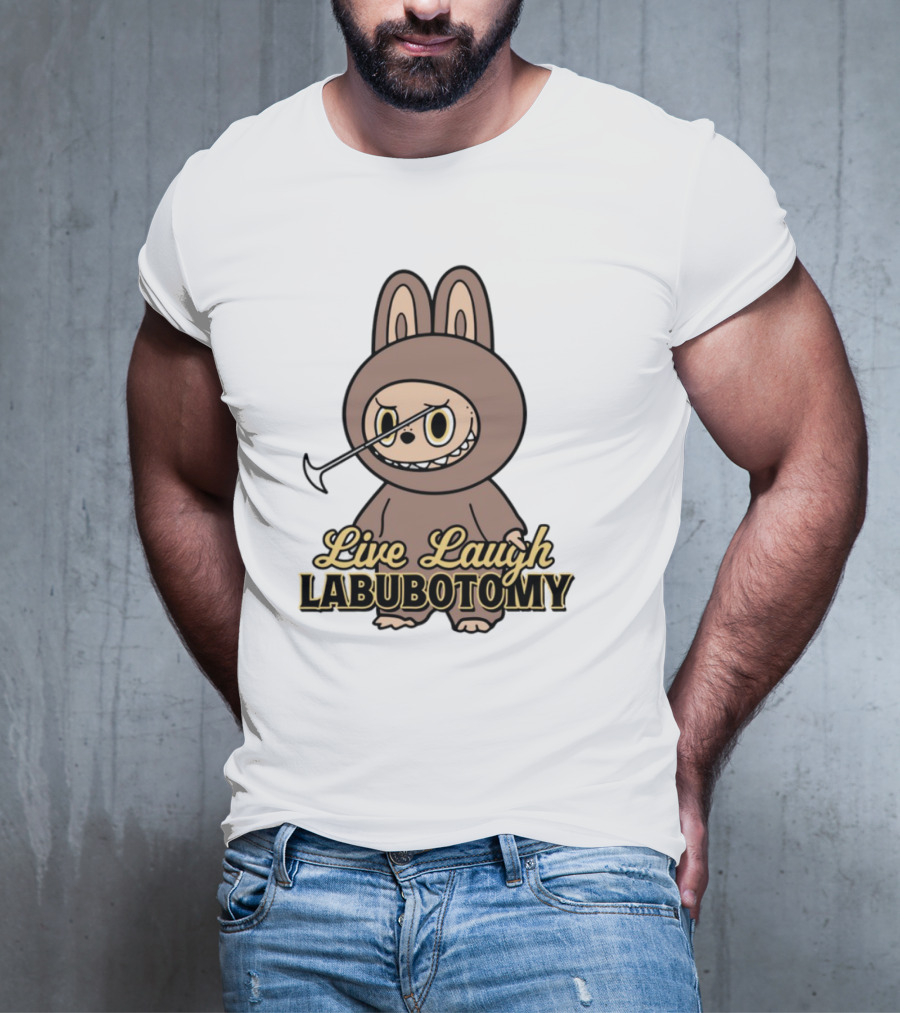 Live Laugh Labubotomy Bunny Character T-Shirt