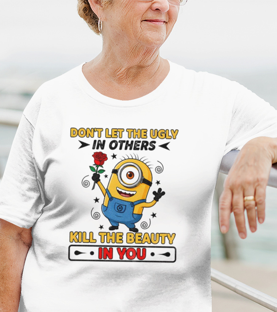 Minion Don't Let The Ugly Kill The Beauty In You Red Rose Blue Overalls T-Shirt