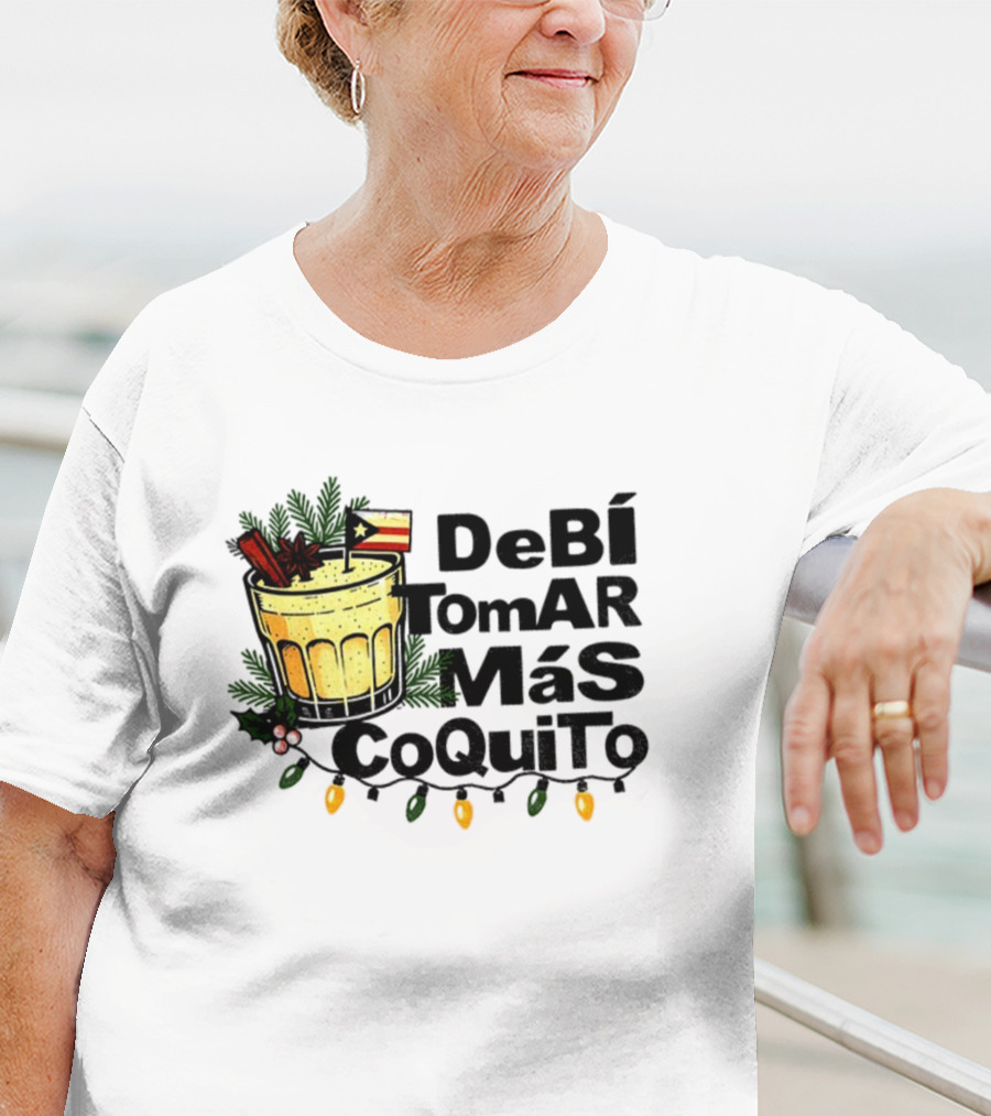 Bad Bunny Puerto Rican Flag Super Bowl 2025 Debi Tomar Mas Coquito T-Shirt