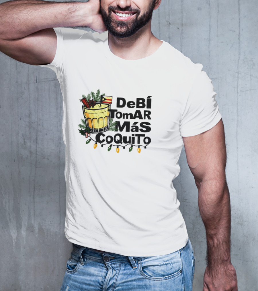 Bad Bunny Puerto Rican Flag Super Bowl 2025 Debi Tomar Mas Coquito T-Shirt