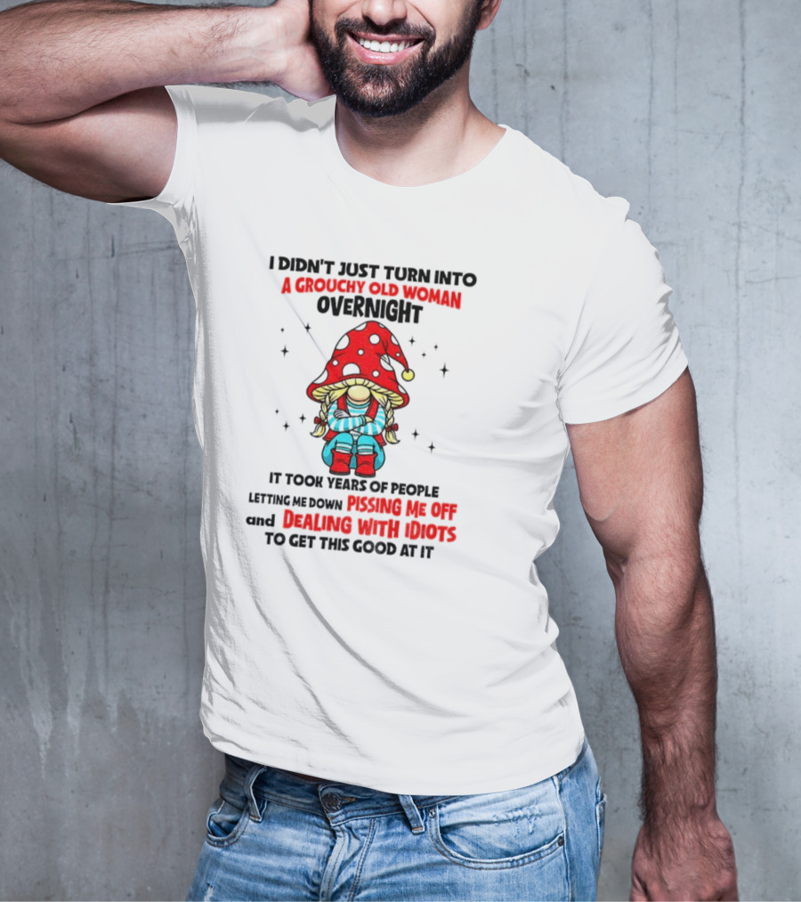 Grouchy Old Woman Funny Gnome Dealing With Idiots T-Shirt