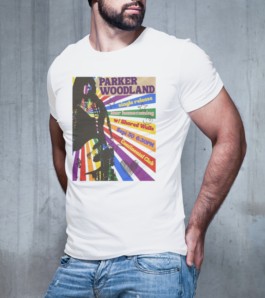 Parker Woodland Single Release Tour Homecoming W/Shared Walls Sept 30 6:30PM Continental Club T-Shirt