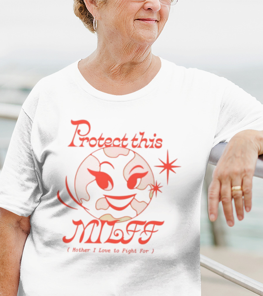 Protect This Milff Mother I Love To Fight For Planet Earth Star T-Shirt