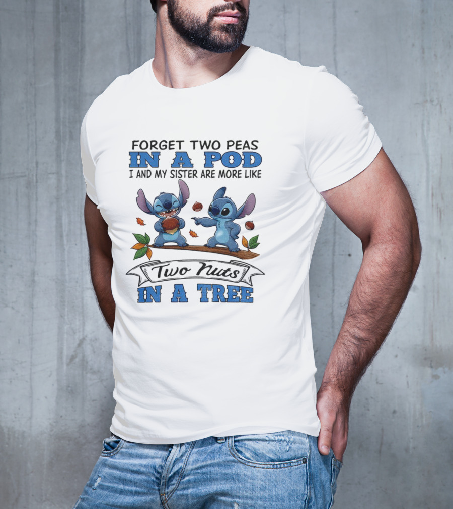Stitch Two Nuts In A Tree With My Sister In A Pod T-Shirt