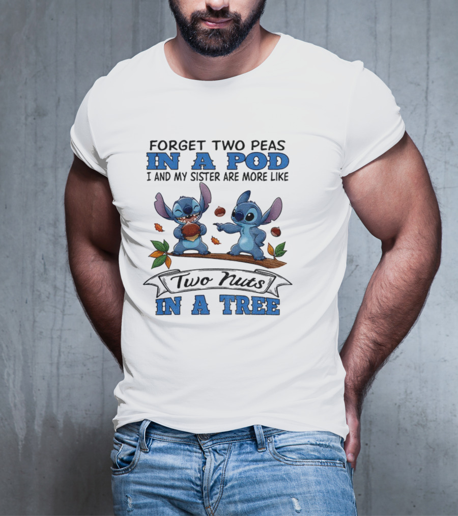 Stitch Two Nuts In A Tree With My Sister In A Pod T-Shirt