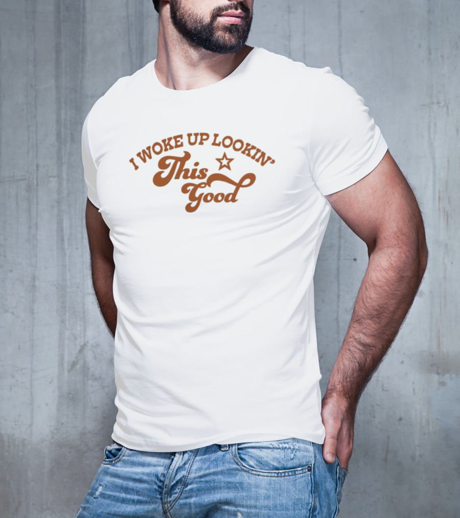 Summerfest I Woke Up Lookin' This Good Star Vintage Retro Style T-Shirt