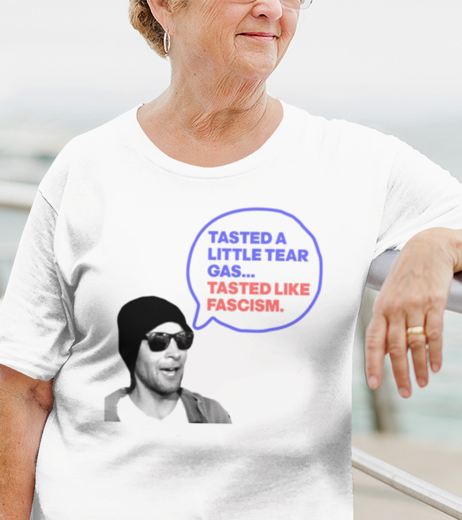 Tasted A Little Tear Gas Tasted Like Fascism Speech Bubble Design T-Shirt