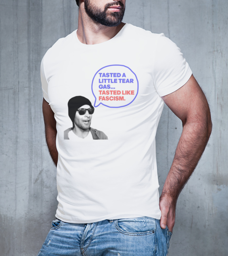 Tasted A Little Tear Gas Tasted Like Fascism Speech Bubble Design T-Shirt
