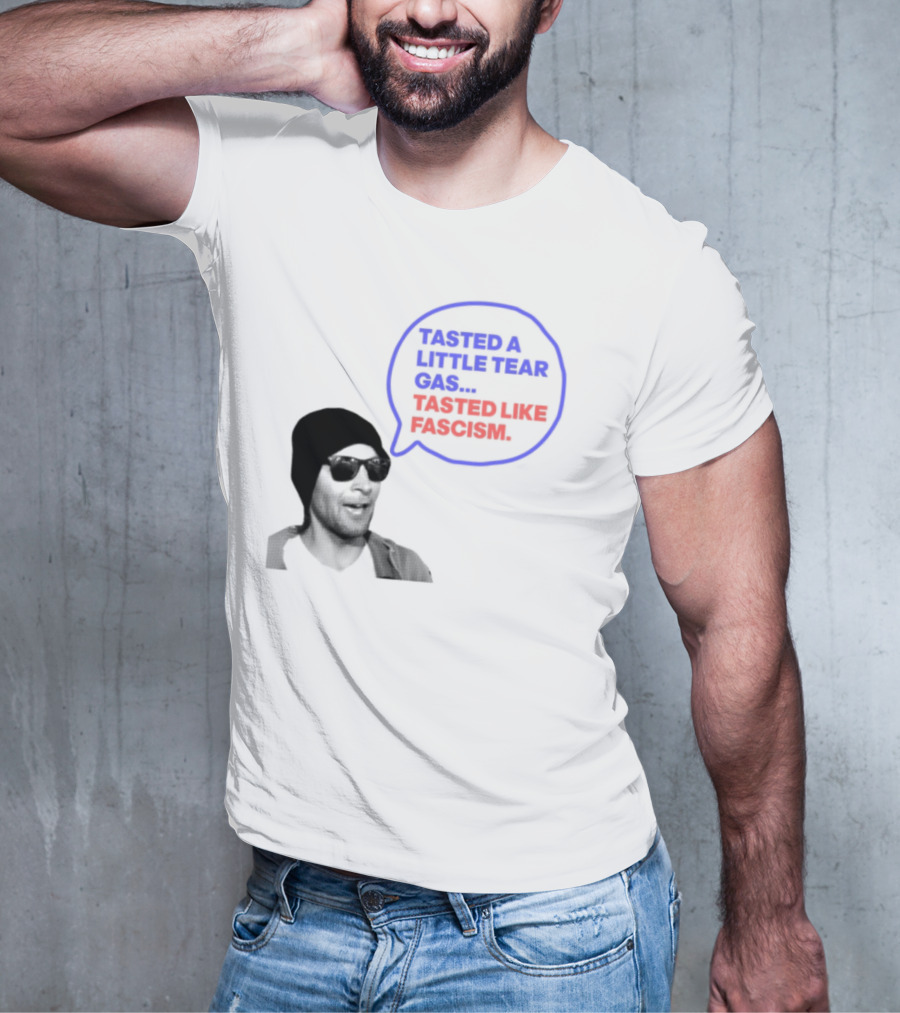 Tasted A Little Tear Gas Tasted Like Fascism Speech Bubble Design T-Shirt