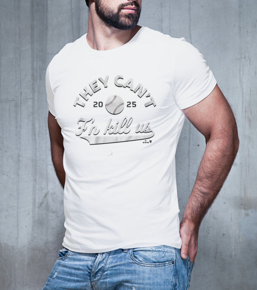 Terry Francona They Can't F'n Kill Us Baseball Signature 2025 T-Shirt