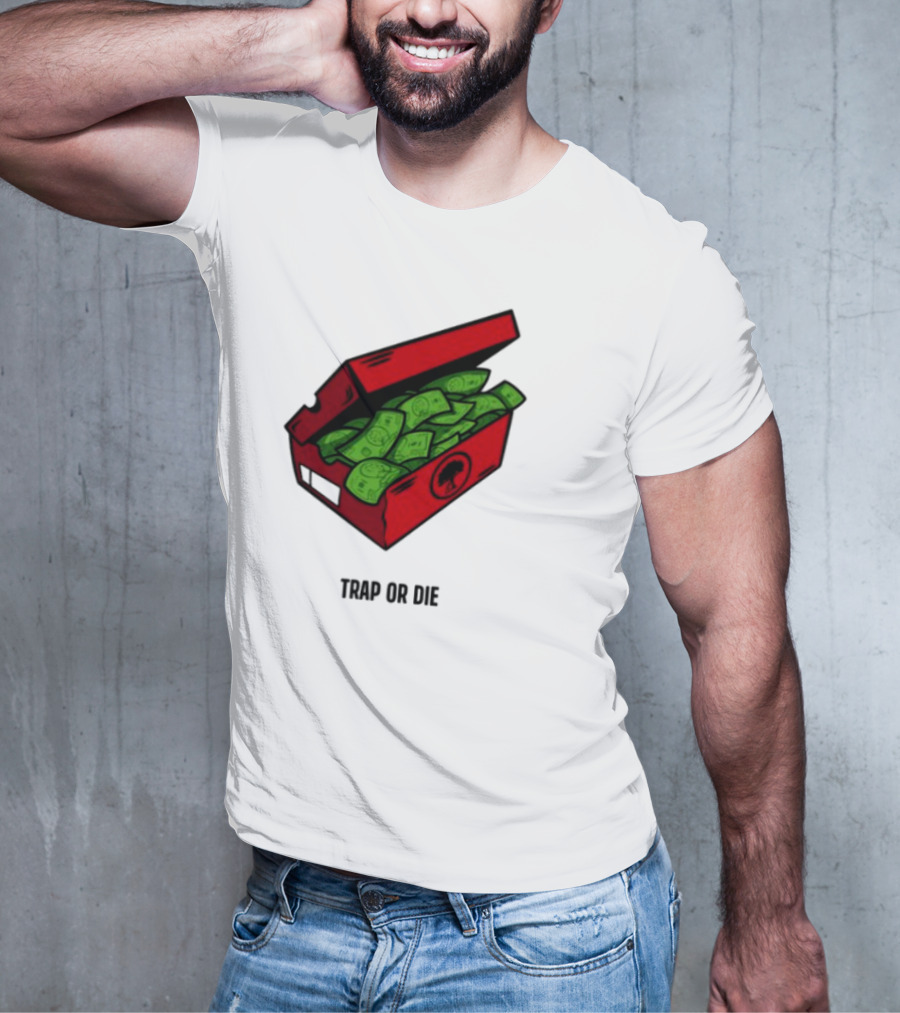 Trap Or Die Shoe Box Money Cash Stack T-Shirt