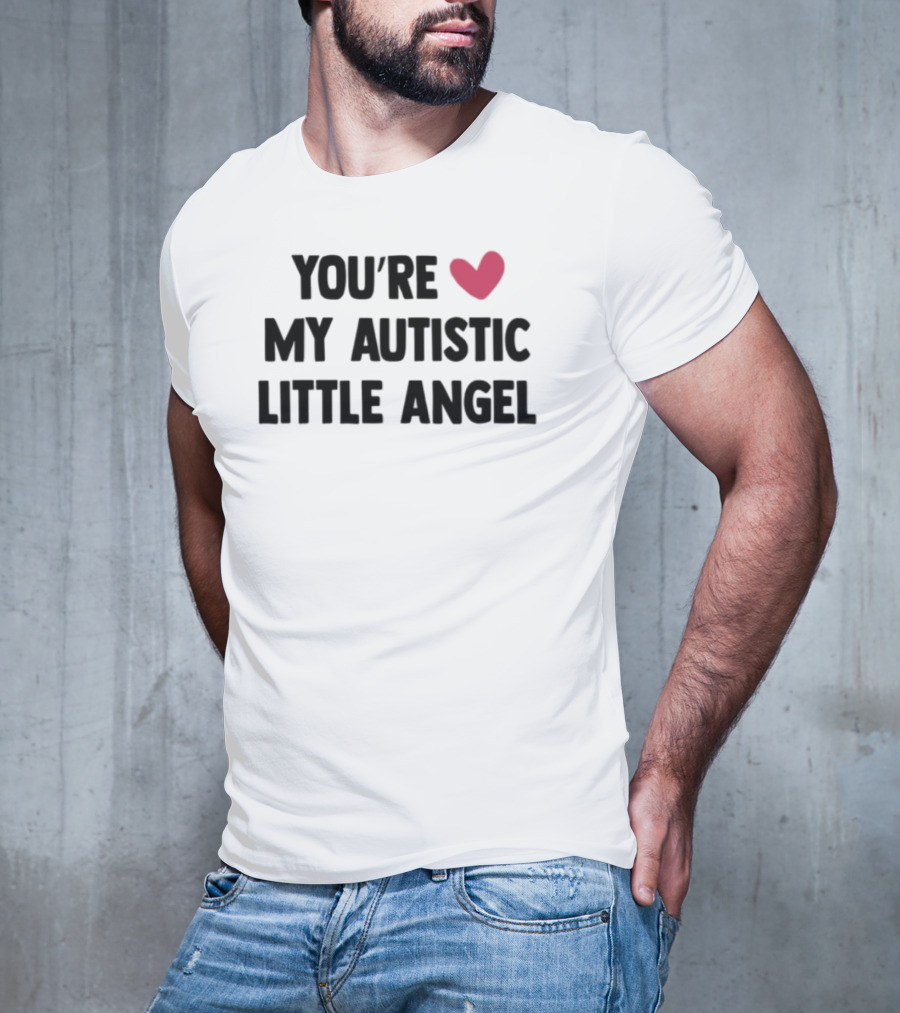 You're My Autistic Little Angel Heart T-Shirt