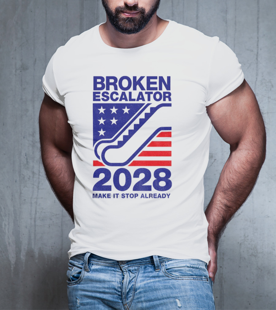 Broken Escalator 2028 Make It Stop Already American Flag Stars Stripes T-Shirt
