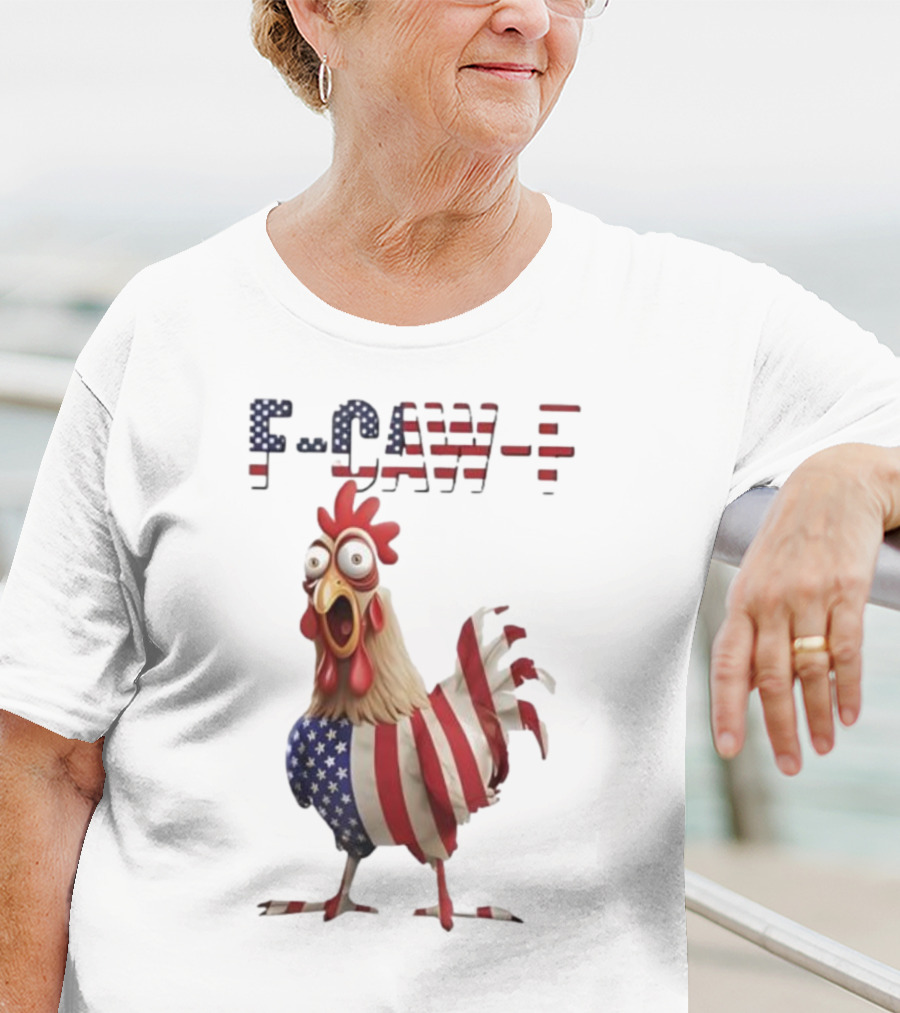 F-Caw-F Chicken USA Flag FCAWF American Chicken Humor T-Shirt