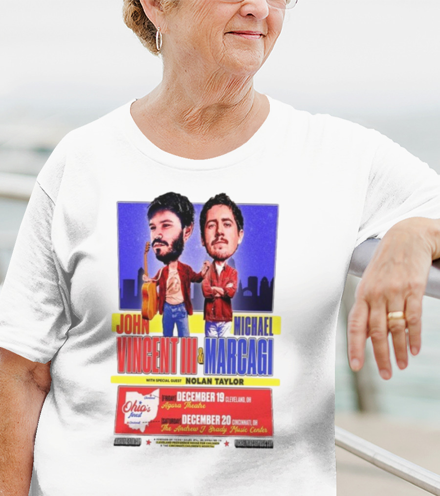 John Vincent III And Michael Marcagi Ohio Tour December 19-20 2025 Agora Theatre Cleveland Cincinnati Andrew J Brady Music Center With Nolan Taylor T-Shirt