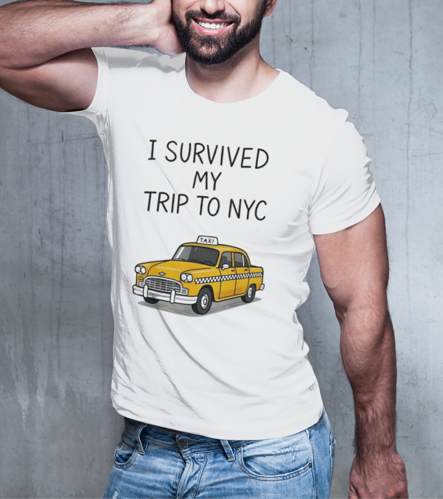I Survived My Trip To NYC Yellow Taxi Cab Adventure T-Shirt