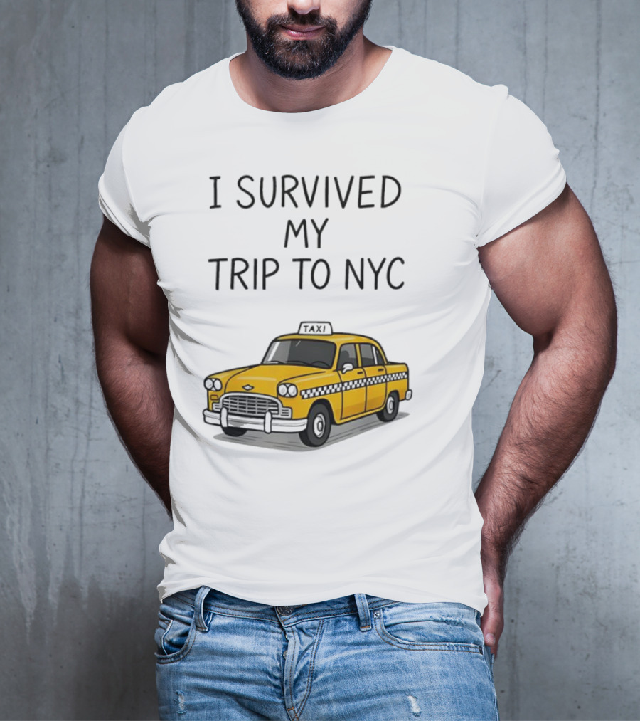 I Survived My Trip To NYC Yellow Taxi Cab Adventure T-Shirt