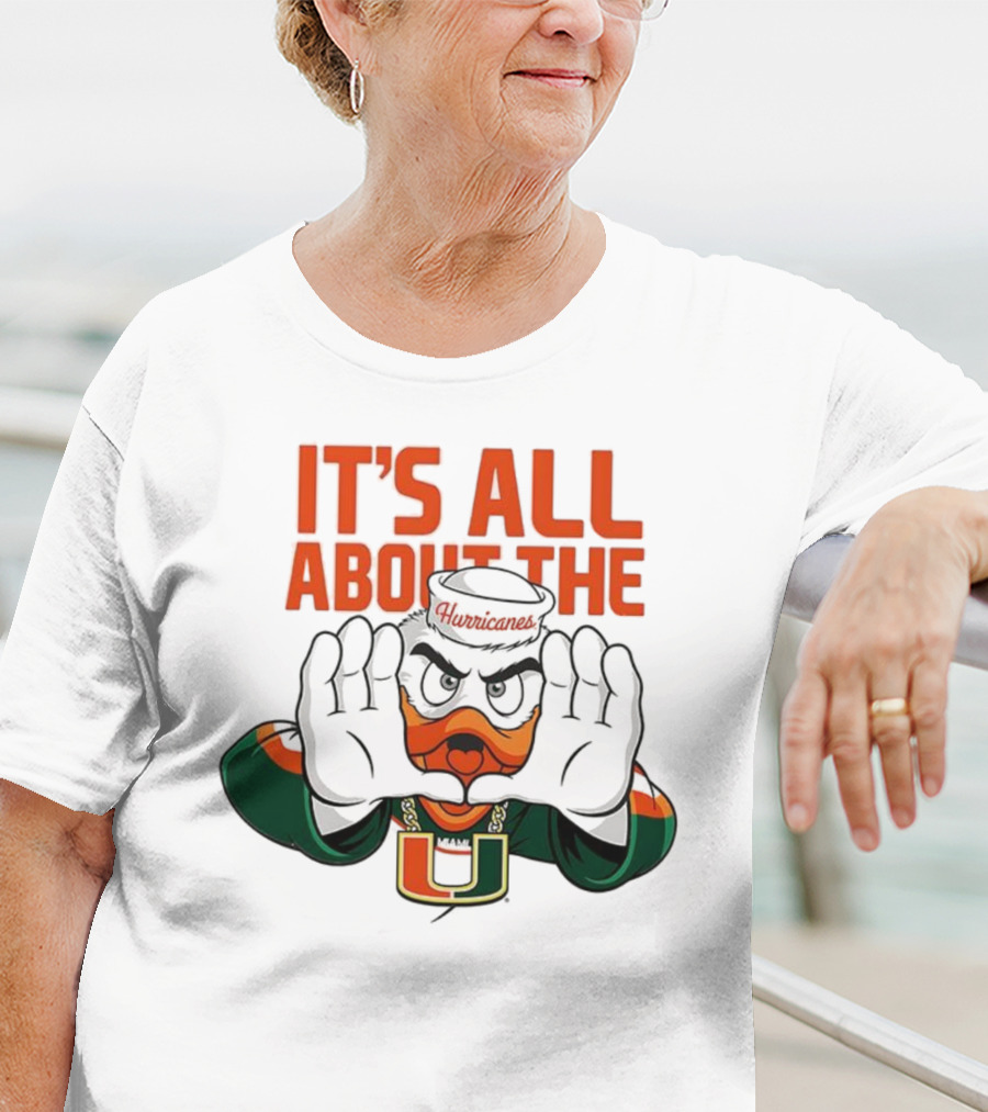 Miami Hurricanes It's All About The U Sports Team Enthusiast Apparel T-Shirt