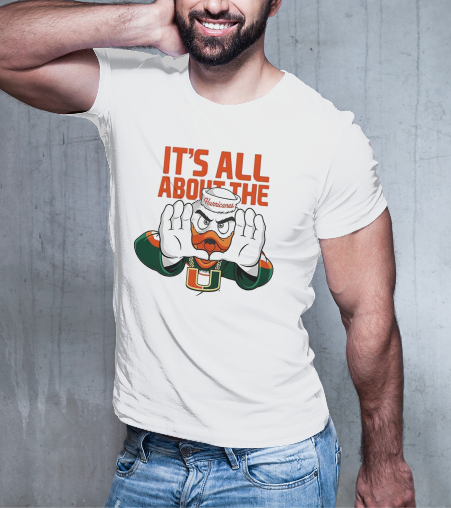 Miami Hurricanes It's All About The U Sports Team Enthusiast Apparel T-Shirt