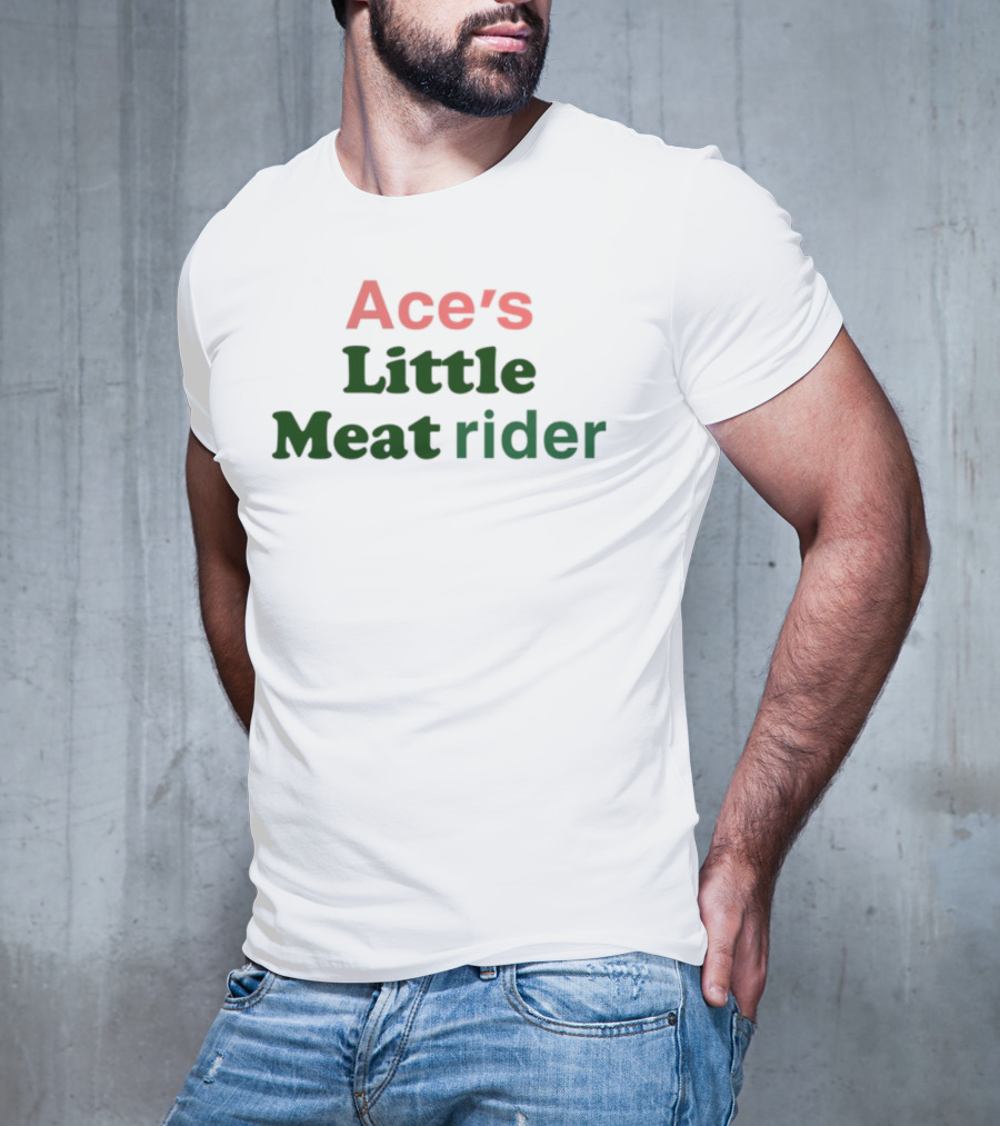 Ace's Little Meat Rider Text Bold Red Green T-Shirt