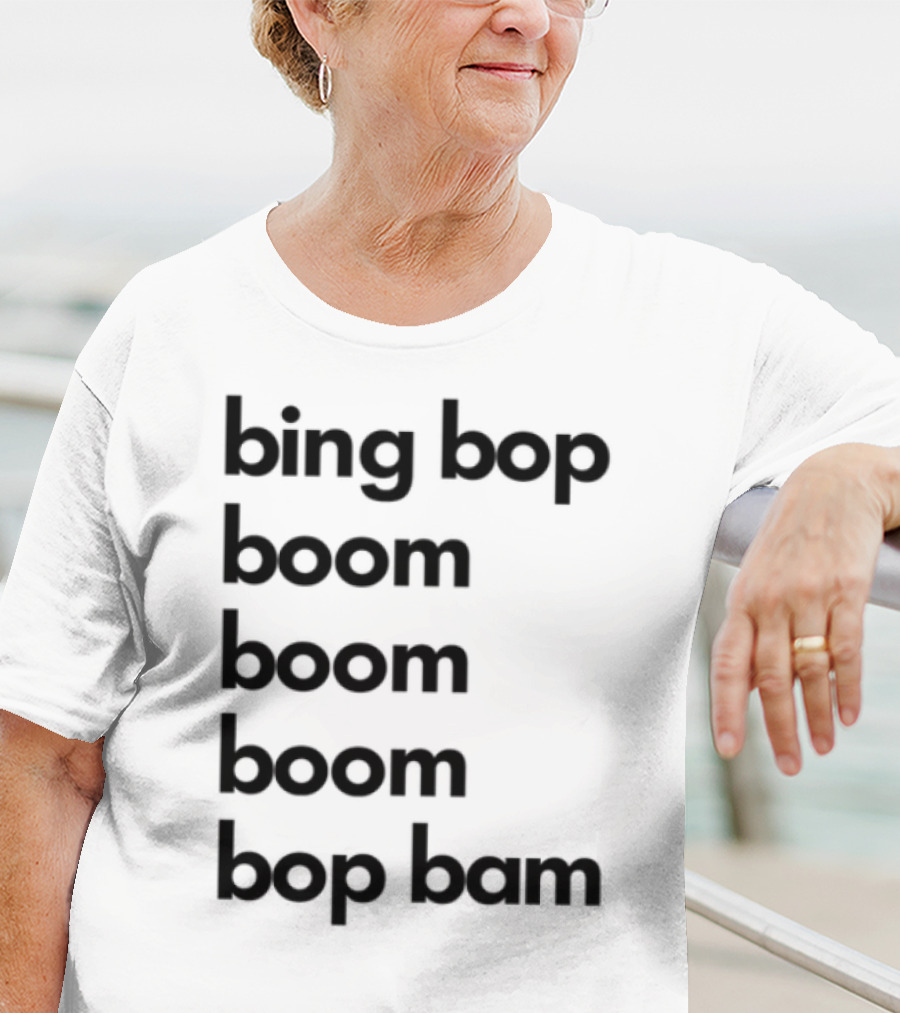 Bing Bop Boom Bop Bam Catchy Phrase Trending Keywords T-Shirt