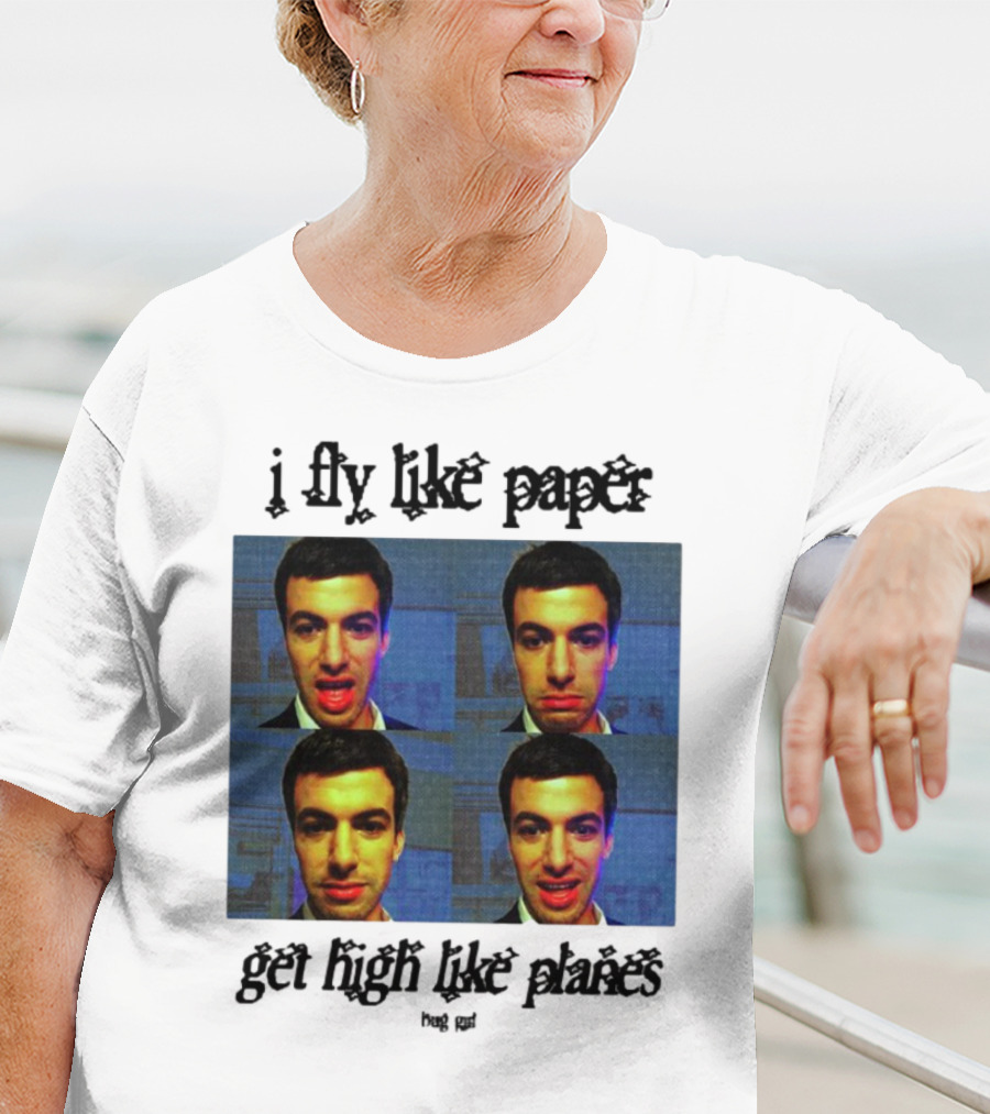 Bug Girl I Fly Like Paper Get High Like Planes Four Faces T-Shirt