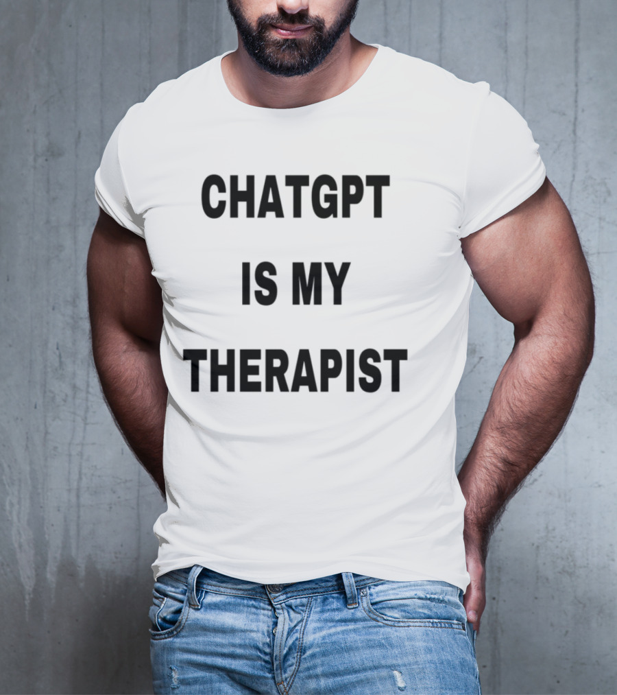 Chatgpt Is My Therapist Cringey Tees T-Shirt