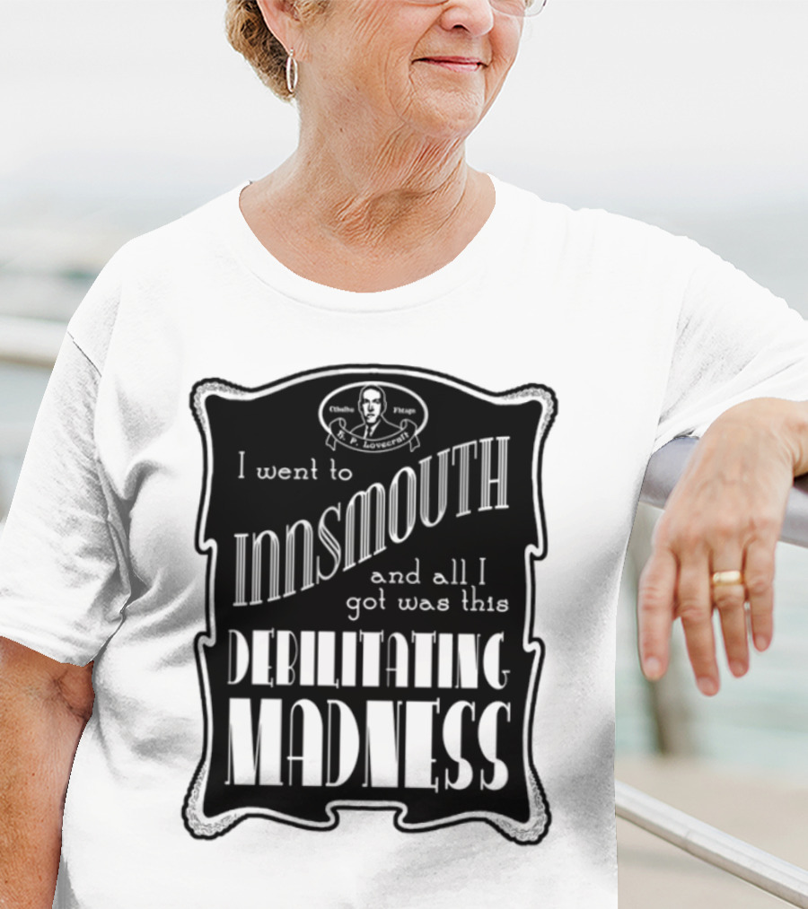 Innsmouth Trip Souvenir Debilitating Madness Apparel T-Shirt