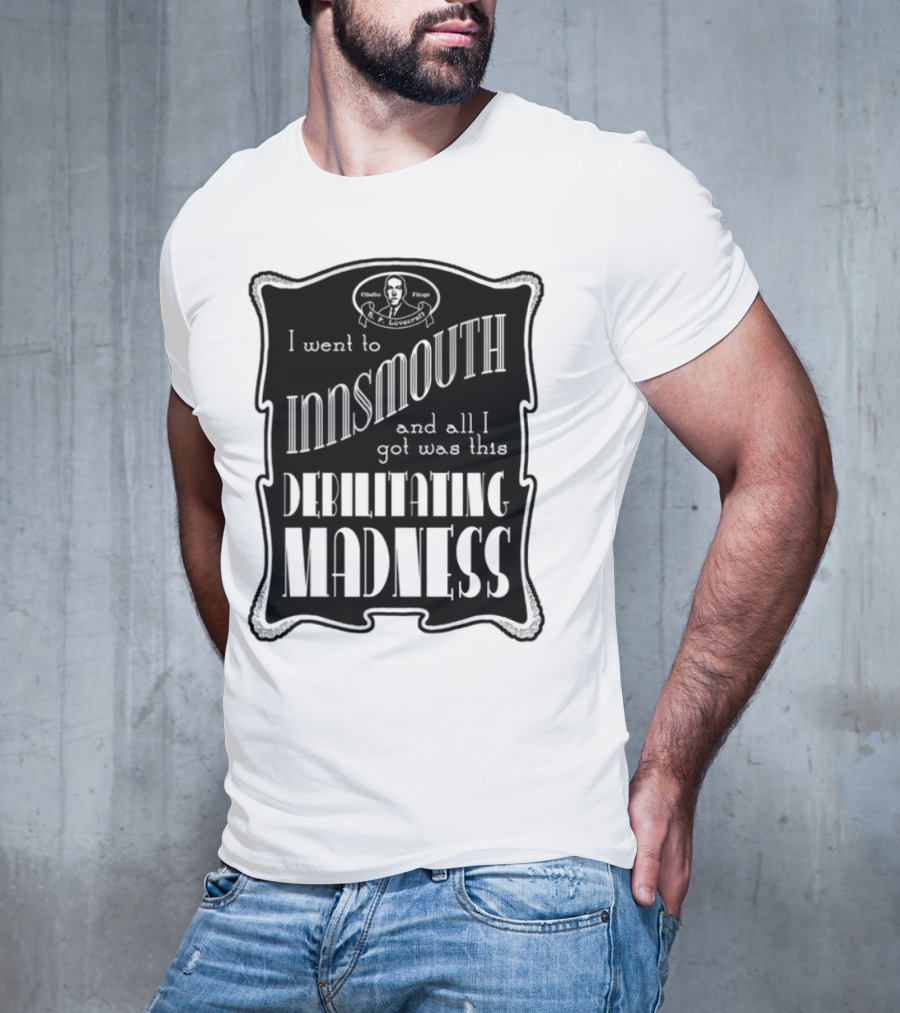 Innsmouth Trip Souvenir Debilitating Madness Apparel T-Shirt
