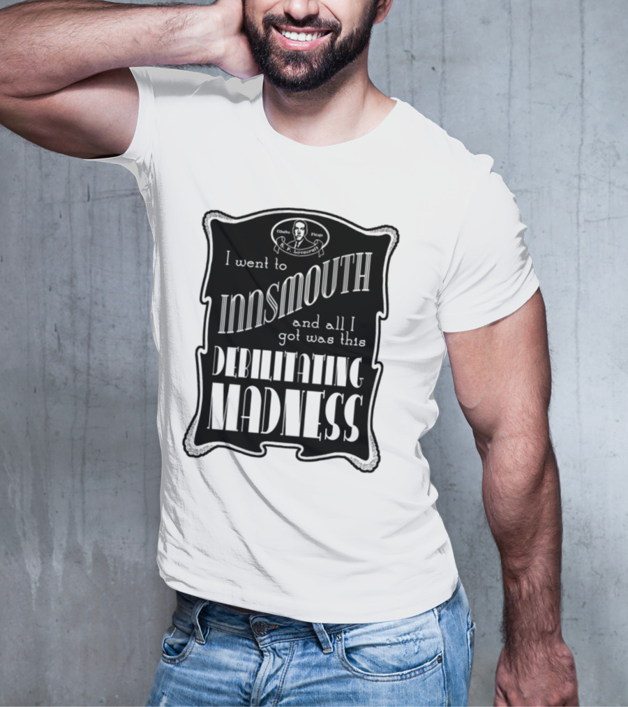Innsmouth Trip Souvenir Debilitating Madness Apparel T-Shirt