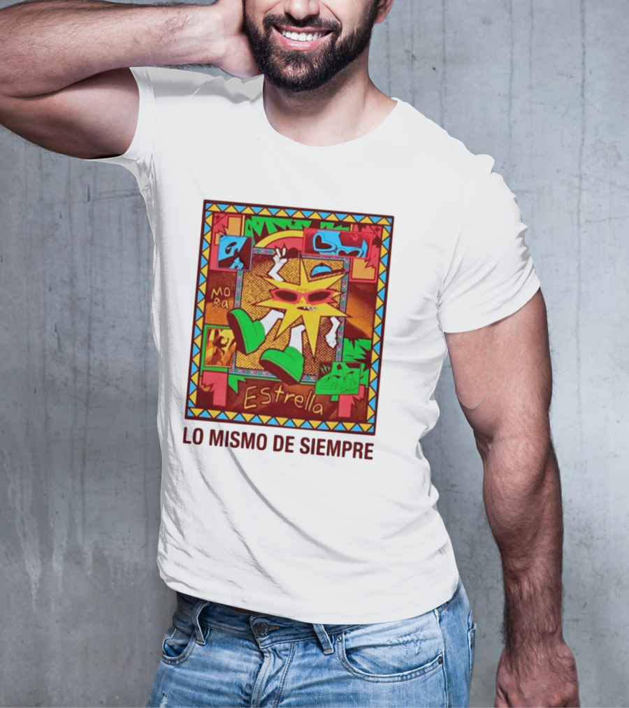 Lo Mismo De Siempre Estrella Mora T-Shirt