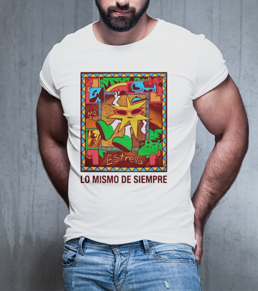 Lo Mismo De Siempre Estrella Mora T-Shirt