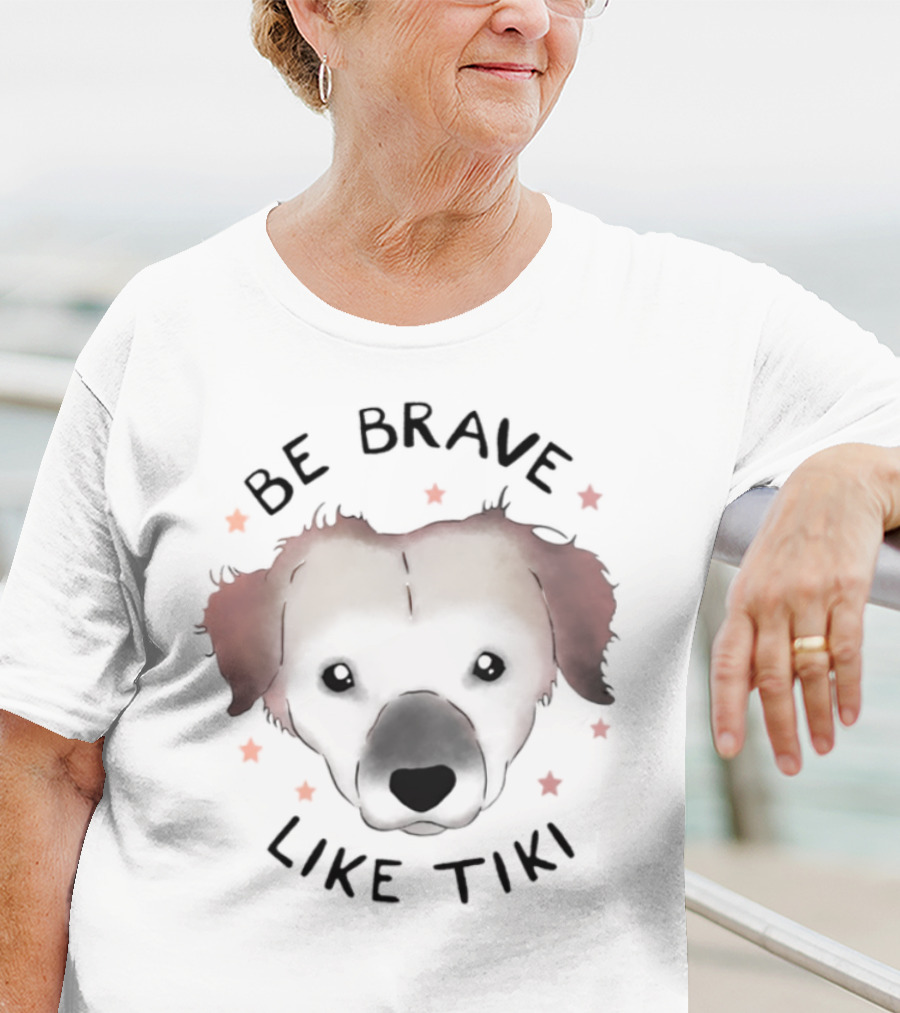 Muddy Pawsrescue Simon Sits Be Brave Like Tiki Dog Face Stars T-Shirt