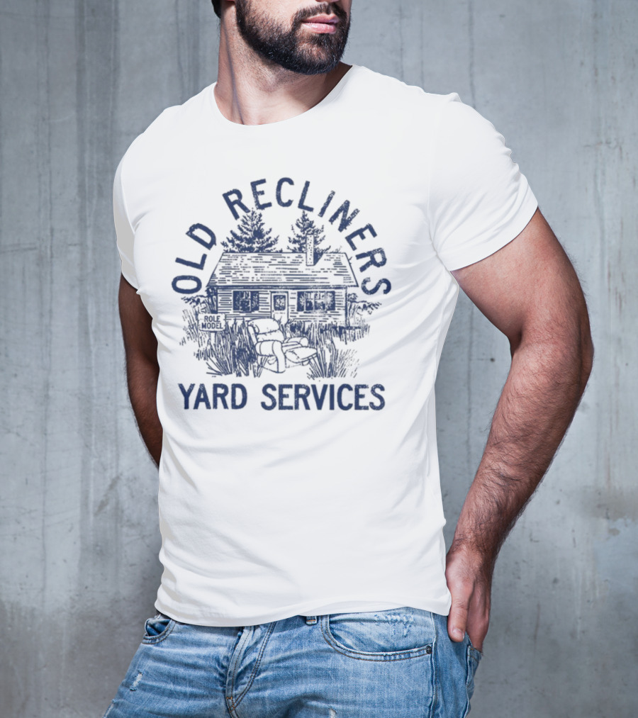 Old Recliners Yard Services Cabin Trees Vintage Outdoor Care T-Shirt