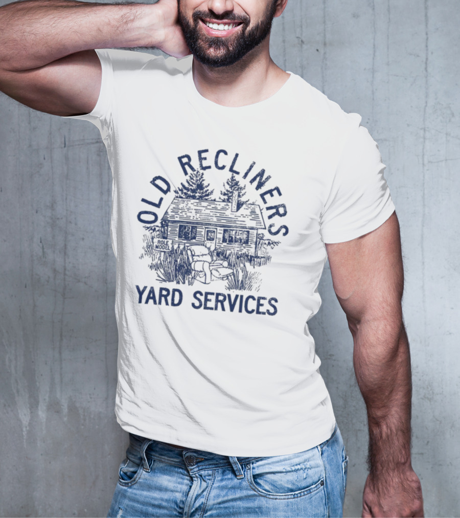 Old Recliners Yard Services Cabin Trees Vintage Outdoor Care T-Shirt