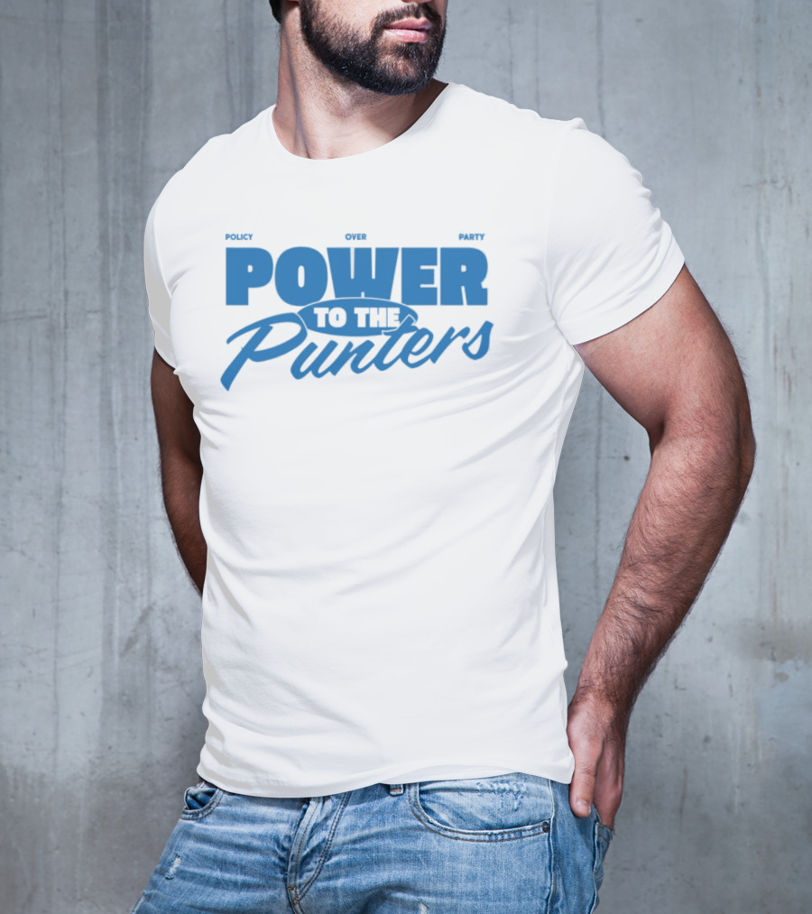 Policy Over Party Power To The Punters Blue Text T-Shirt