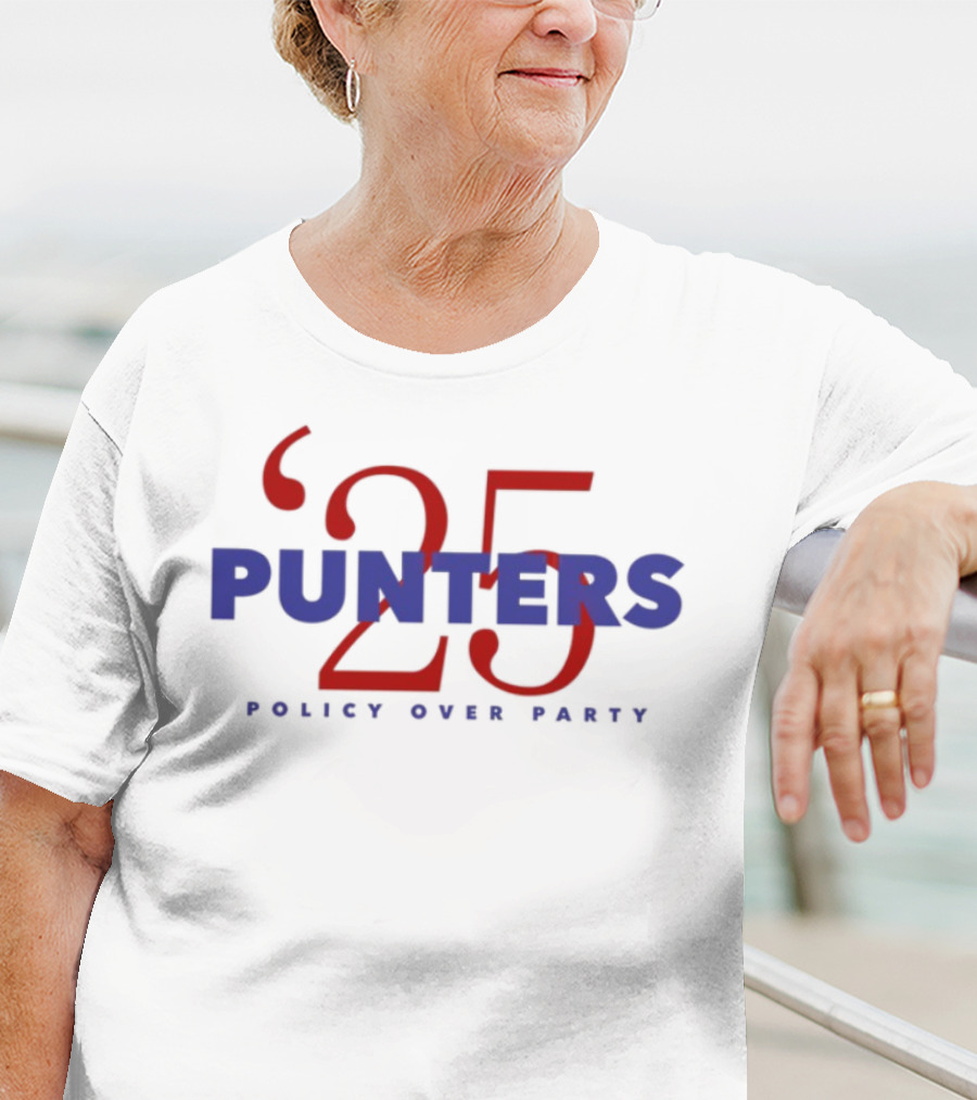 Punters 2025 Policy Over Party T-Shirt