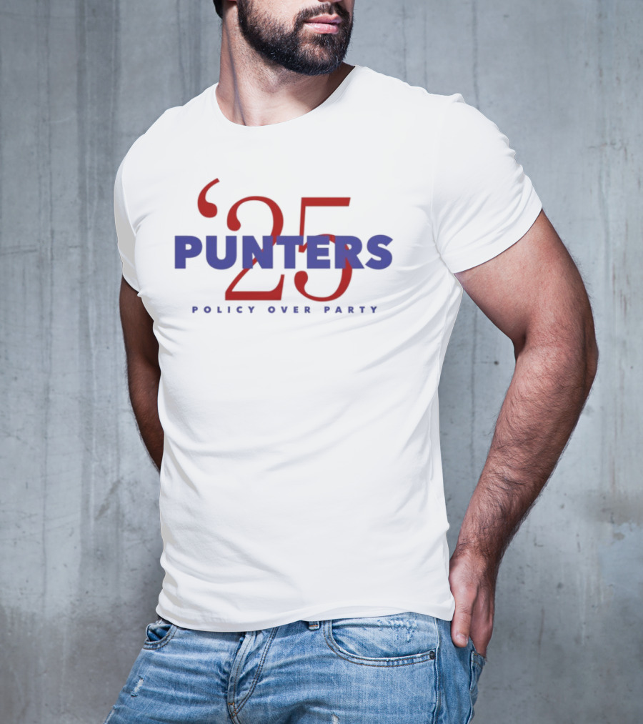 Punters 2025 Policy Over Party T-Shirt