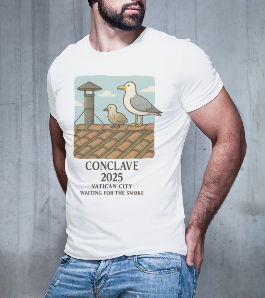 Conclave 2025 Vatican City Awaiting Papal Smoke Signal Seagulls On Roof T-Shirt