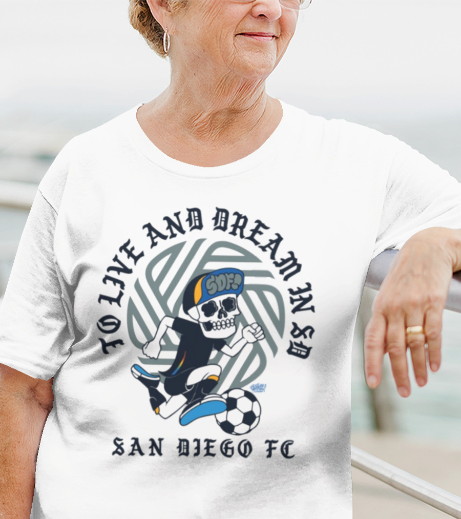 Chikle Peace Collective To Live And Dream In SD San Diego FC SD Life T-Shirt