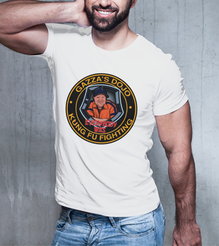 Gazzas Dojo Everybody Was Kung Fu Fighting T-Shirt