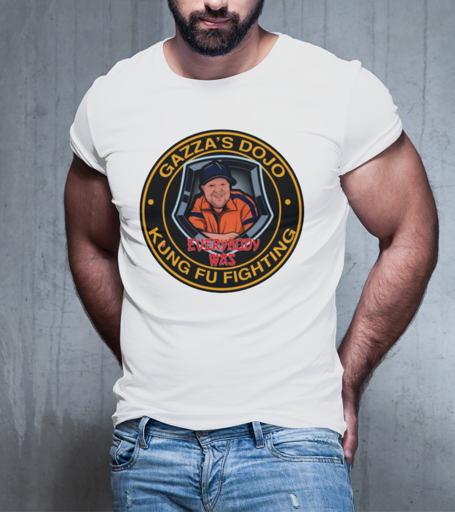 Gazzas Dojo Everybody Was Kung Fu Fighting T-Shirt
