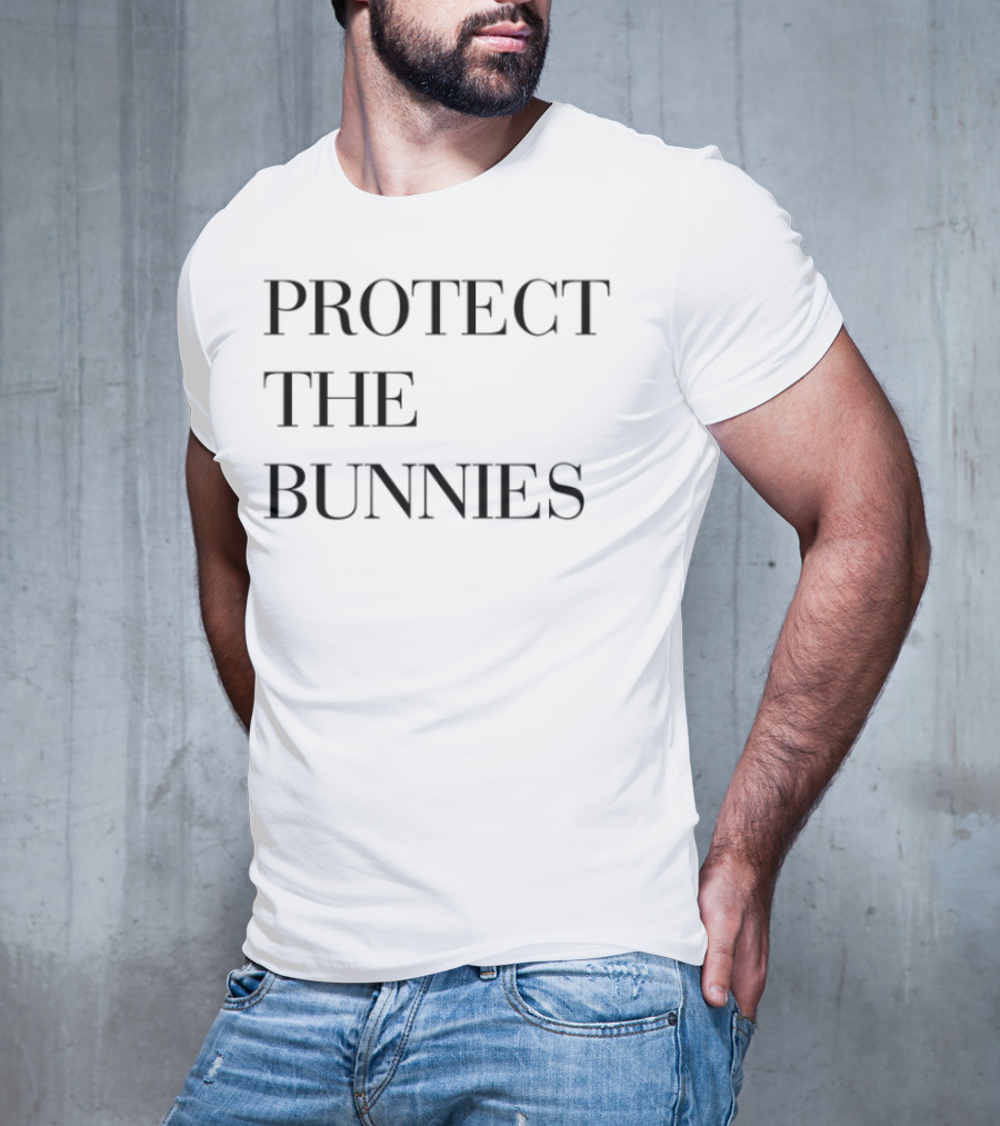 Protect The Bunnies T-Shirt
