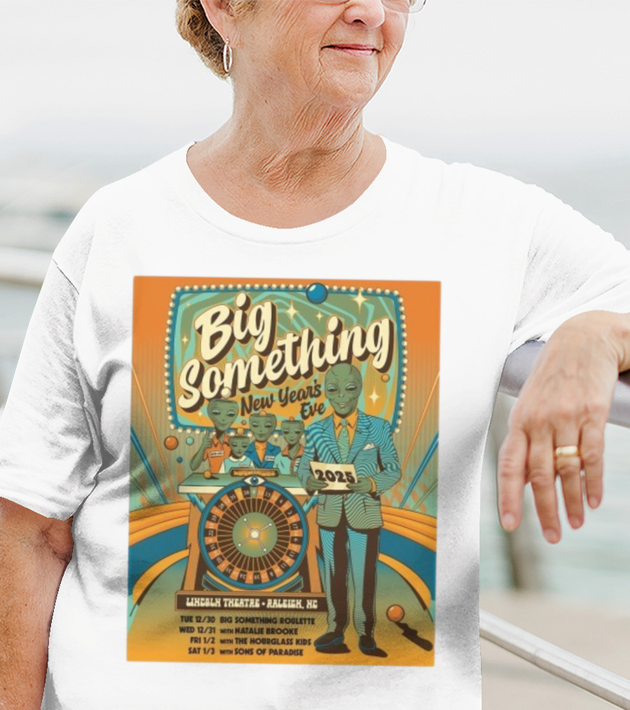 Big Something New Year's Eve 2025 Lincoln Theatre Raleigh NC Alien Roulette T-Shirt
