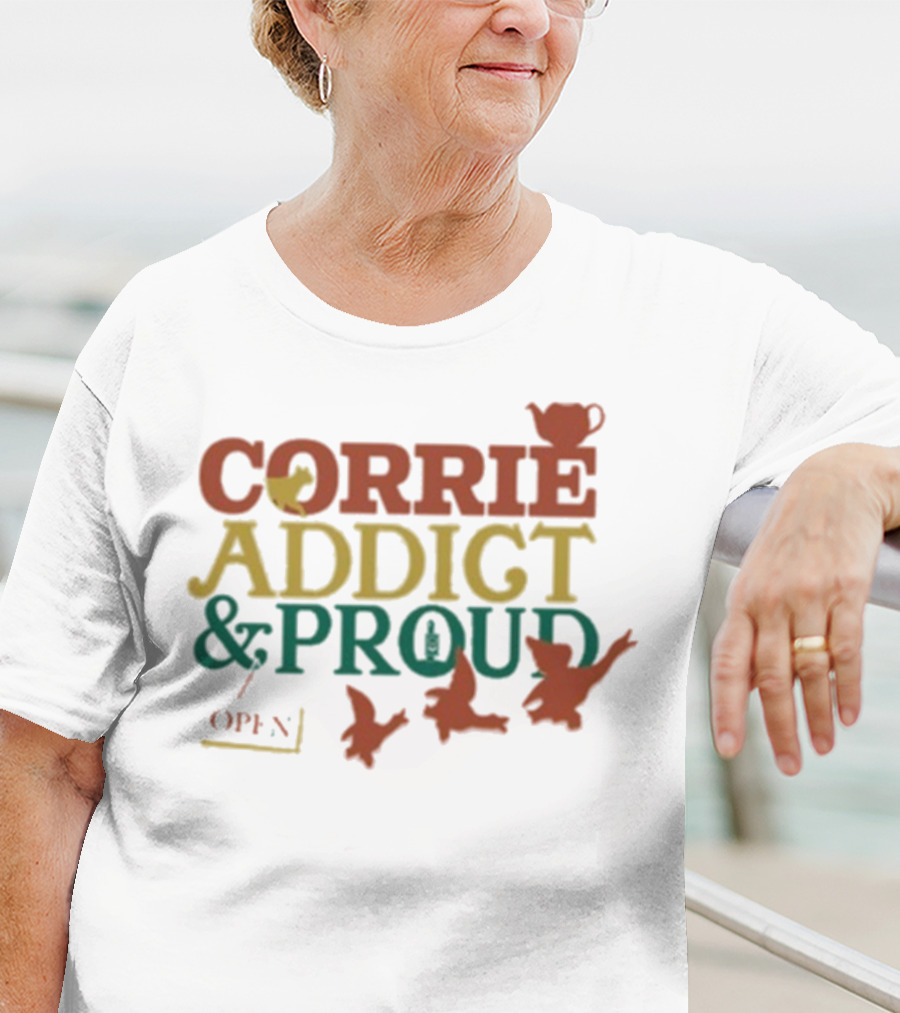 CORRIE ADDICT & PROUD OPEN Teapot Birds T-Shirt