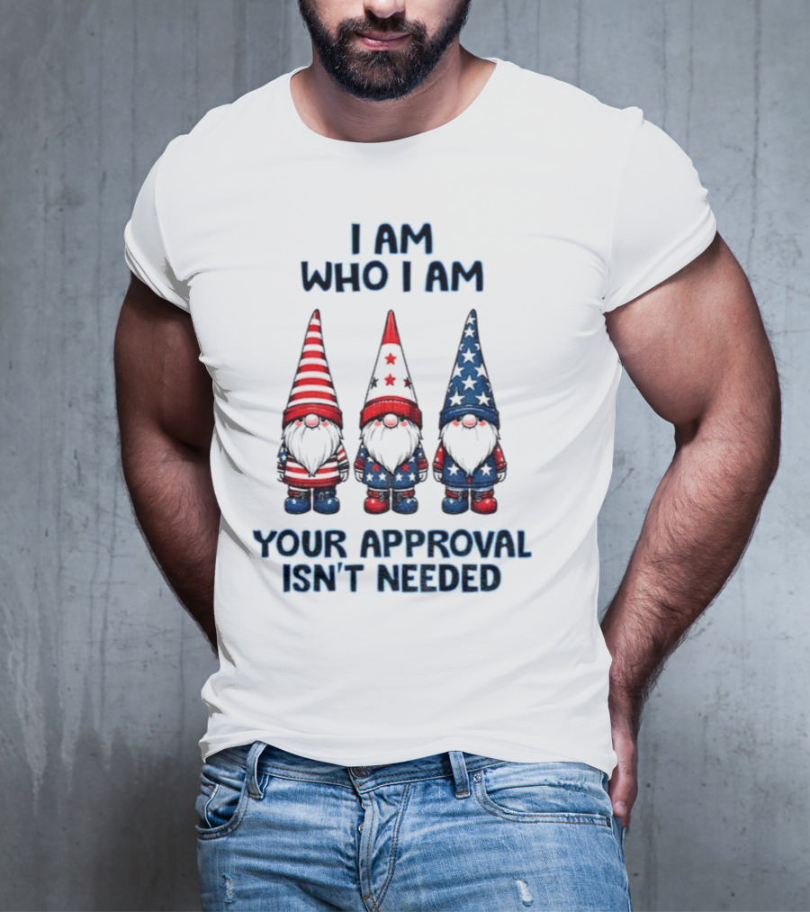 Merry Christmas Gnome I Am Who I Am Your Approval Isn't Needed T-Shirt