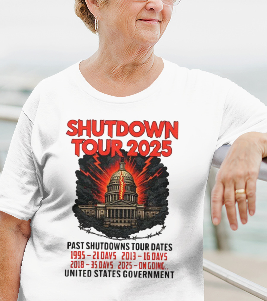 Shutdown Tour 2025 Past Shutdowns Dates 1995-21 Days 2013-16 Days 2018-35 Days 2025-On Going United States Capitol Art T-Shirt
