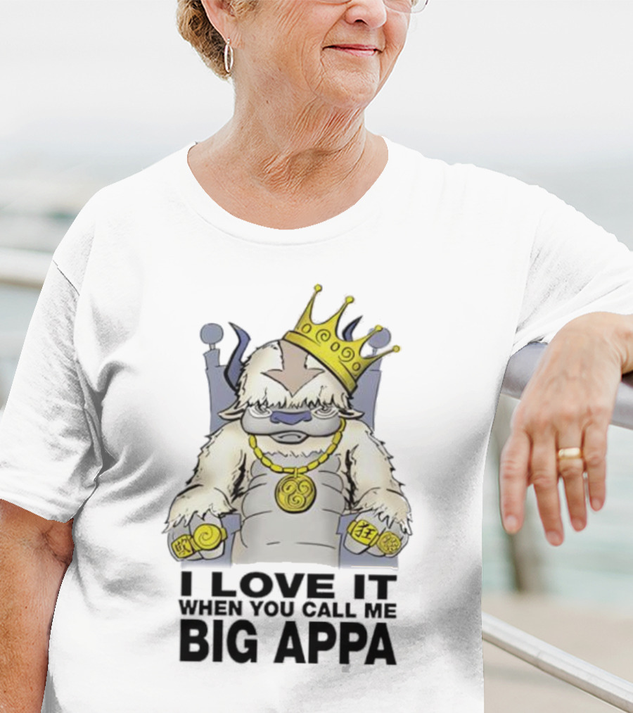 I Love It When You Call Me Big Appa Avatar Crowned King Yip Yip Gold Medallion And Rings T-Shirt
