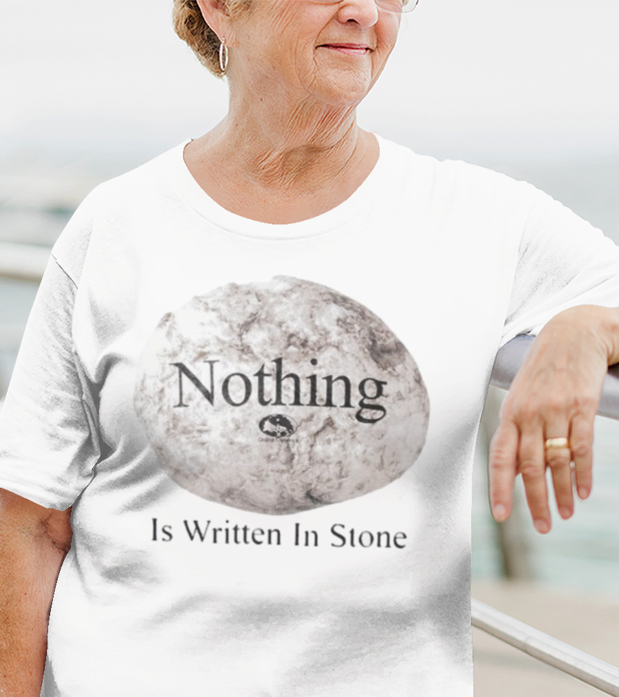 Nothing Is Written In Stone Online Ceramics T-Shirt
