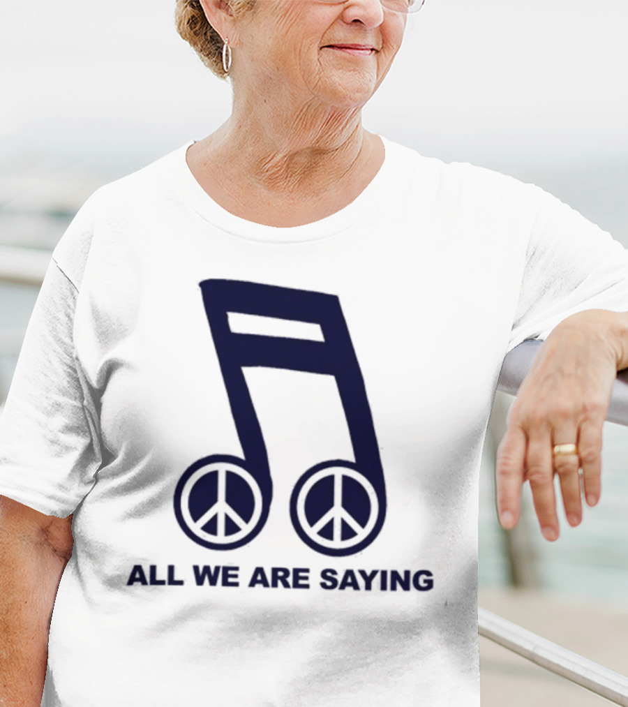 Online Ceramics Legalize Peace Dept All We Are Saying Music Note Peace Symbol Dove T-Shirt